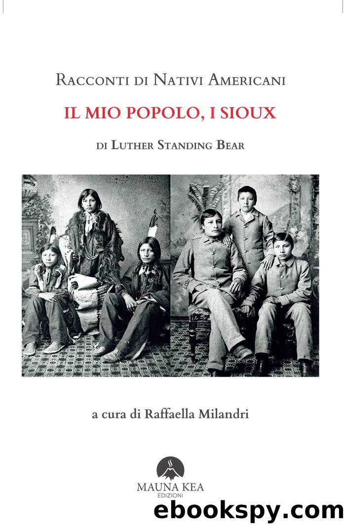 Il mio Popolo, i Sioux by Luther Standing Bear