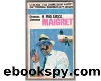 Il mio amico Maigret by George Simenon