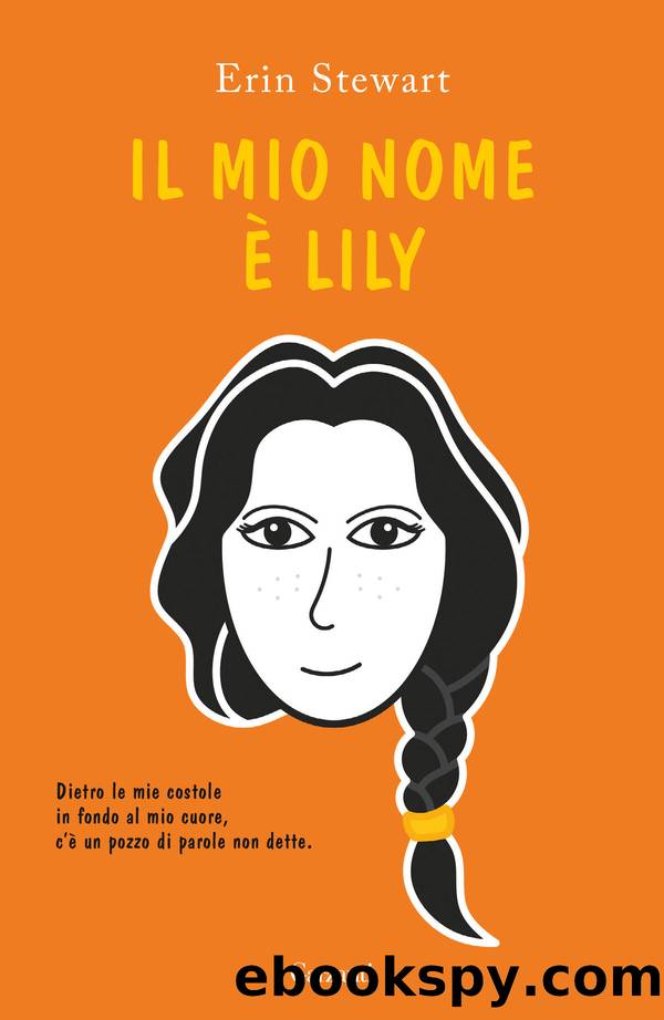 Il mio nome Ã¨ Lily by Erin Stewart