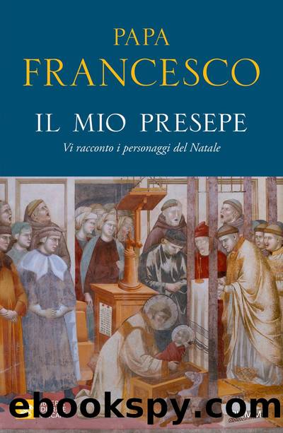 Il mio presepe by Francesco Papa