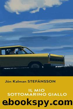 Il mio sottomarino giallo (Narrativa) by Jón Kalman Stefánsson