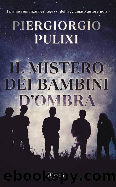 Il mistero dei bambini d'ombra by Piergiorgio Pulixi