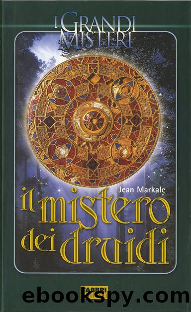 Il mistero dei druidi - Il culto della dea madre e la Vergine nera di Chartres (1988) by Jean Markale