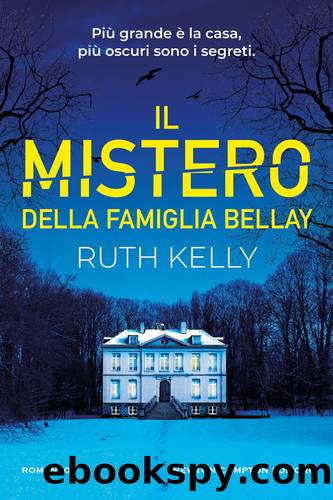 Il mistero della famiglia Bellay by Ruth Kelly