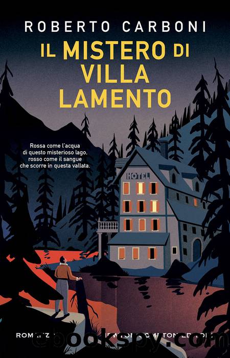 Il mistero di Villa Lamento by Roberto Carboni