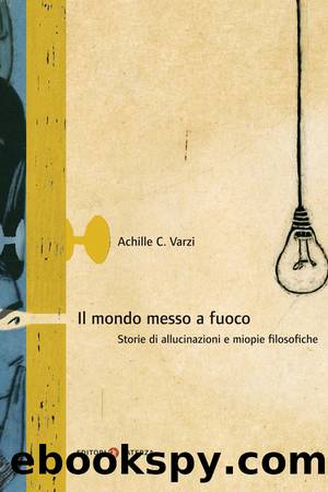 Il mondo messo a fuoco by Achille Varzi;