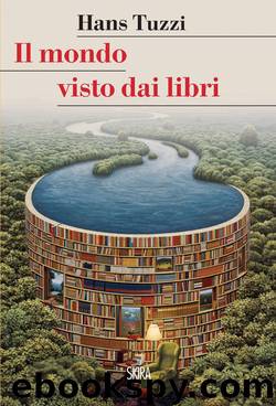 Il mondo visto dai libri by Hans Tuzzi