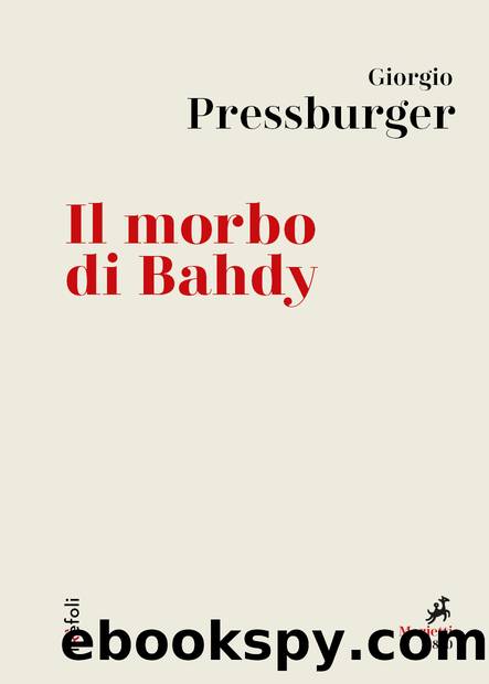 Il morbo di Bahdy by Giorgio Pressburger