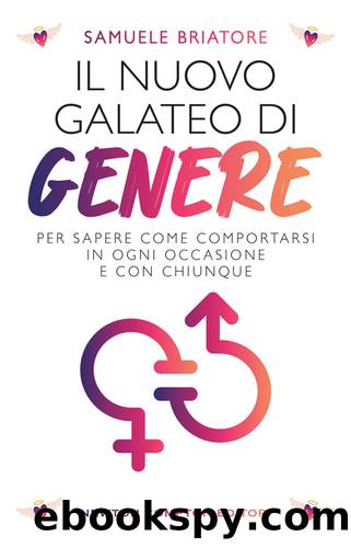 Il nuovo galateo di genere by Samuele Briatore