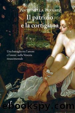 Il patrizio e la cortigiana by Antonella Favaro