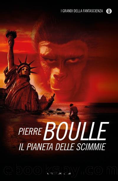 Il pianeta delle scimmie by Pierre Boulle