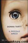 Il piccolo amico by Donna Tartt