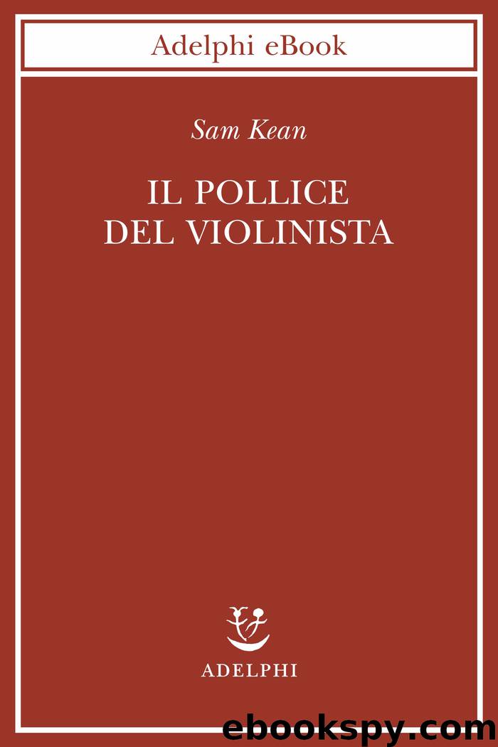 Il pollice del violinista by Sam Kean