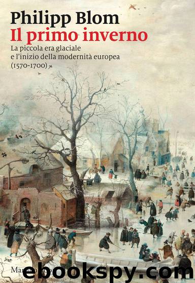 Il primo inverno by Il primo inverno. La piccola era glaciale. (Marsilio 2018)