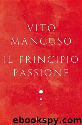 Il principio passione by Vito Mancuso