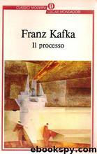 Il processo (Mondadori, Traduz. E. Pocar) by Franz Kafka