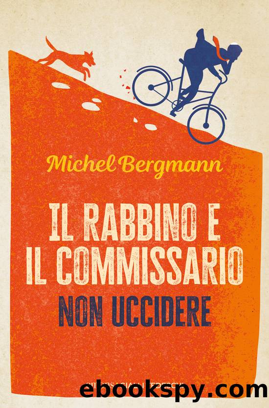 Il rabbino e il commissario - Non uccidere by Michel Bergmann