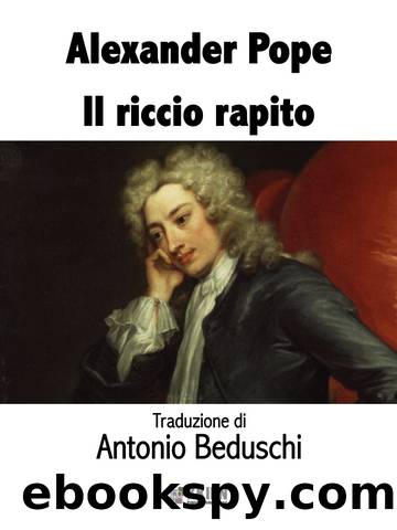 Il riccio rapito. Poema eroicomico by Alexander Pope