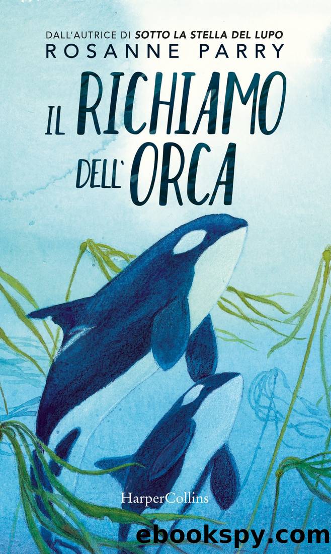 Il richiamo dell'orca by Rosanne Parry