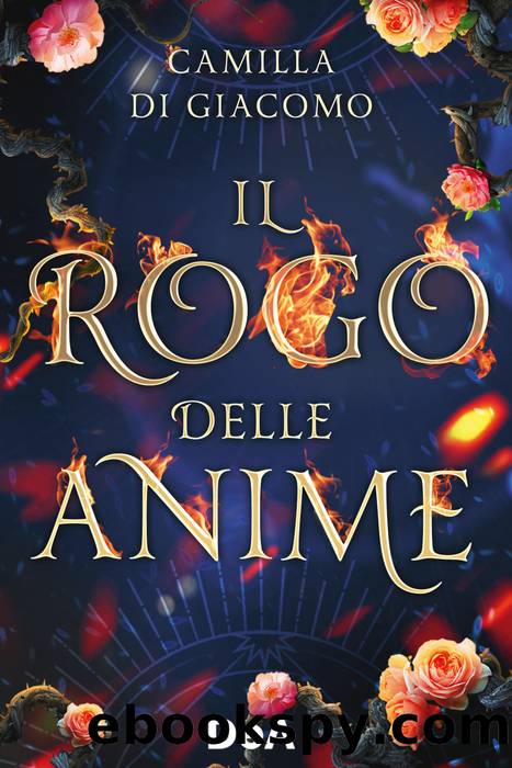 Il rogo delle anime by Camilla Di Giacomo