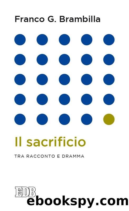 Il sacrificio. Tra racconto e dramma by Franco Giulio Brambilla