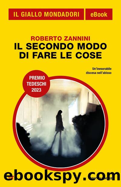 Il secondo modo di fare le cose by Roberto Zannini