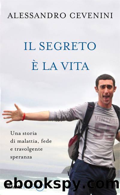 Il segreto Ã¨ la vita by Alessandro Cevenini