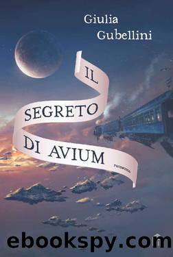 Il segreto di Avium by Giulia Gubellini