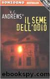 Il seme dell'odio by Virginia C. Andrews & L. Pignatti