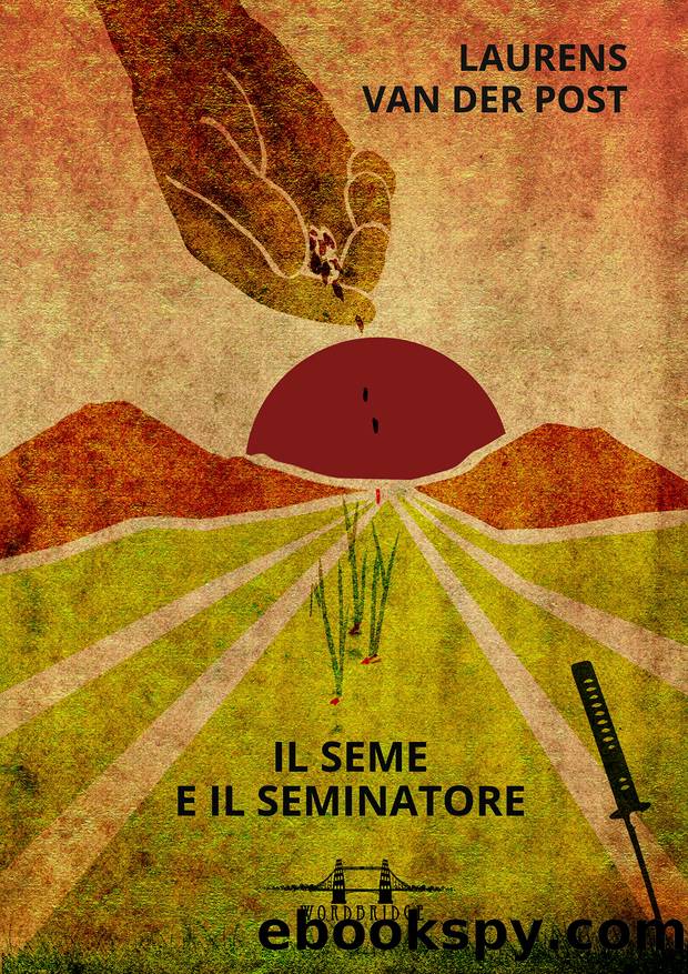 Il seme e il seminatore by van der Post Laurens