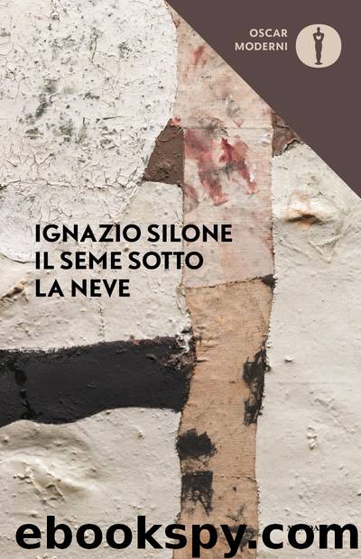 Il seme sotto la neve (Nuova edizione) by Ignazio Silone