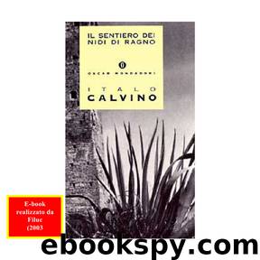 Il sentiero dei nidi di ragno by Italo Calvino