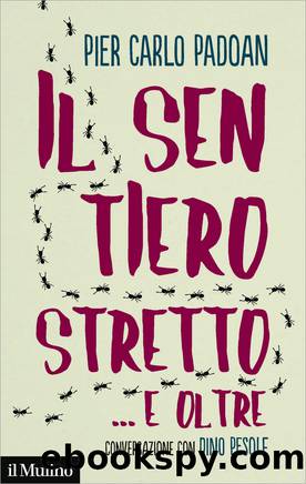 Il sentiero stretto ... e oltre by Pier Carlo Padoan;