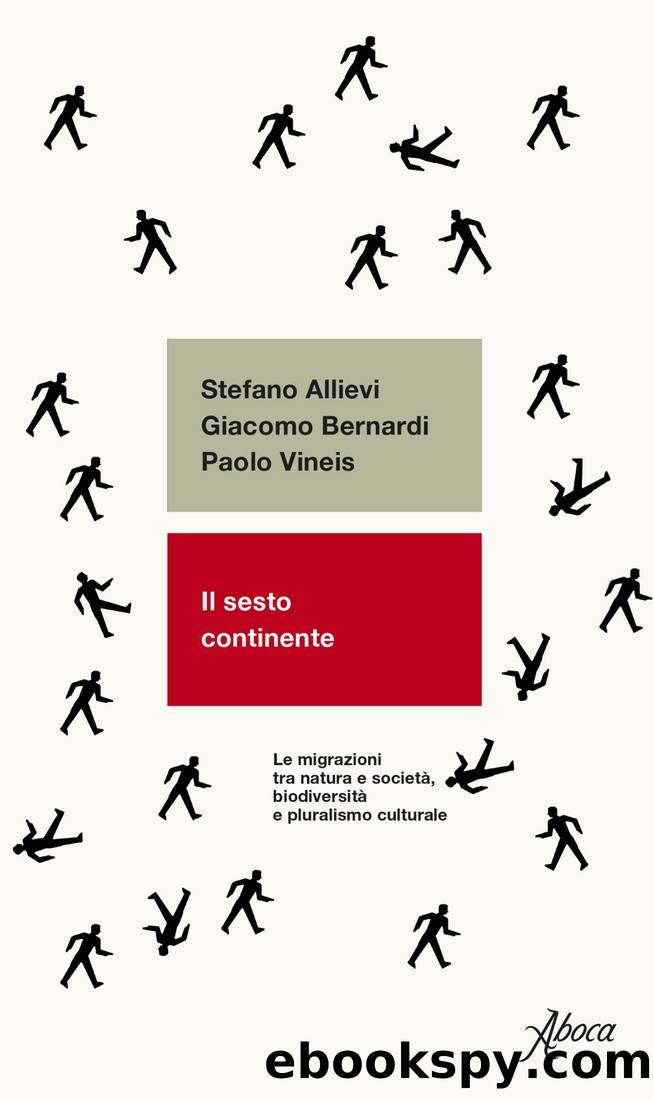 Il sesto continente. Le migrazioni tra natura e societÃ , biodiversitÃ  e pluralismo culturale by unknow