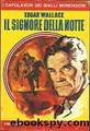 Il signore della notte by Edgar Wallace