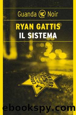 Il sistema by Ryan Gattis