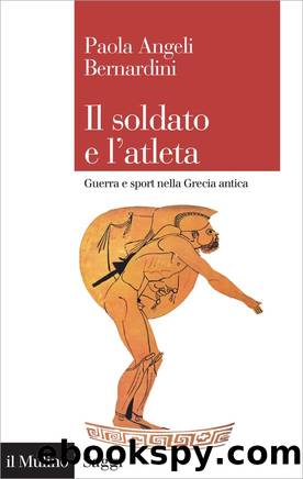 Il soldato e l'atleta by Paola Angeli Bernardini