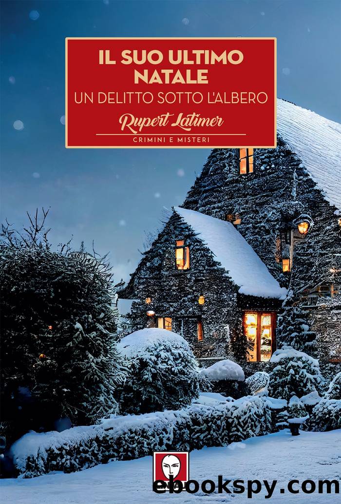 Il suo ultimo Natale by Rupert Latimer