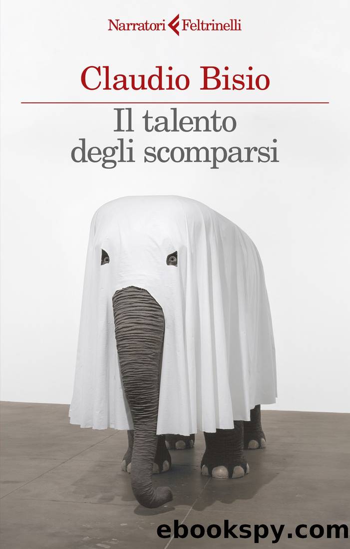 Il talento degli scomparsi by Claudio Bisio