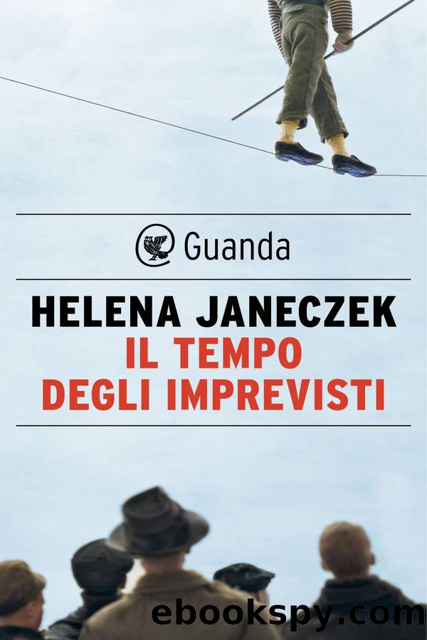 Il tempo degli imprevisti by Helena Janeczek