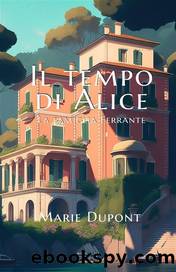 Il tempo di Alice by Marie Dupont