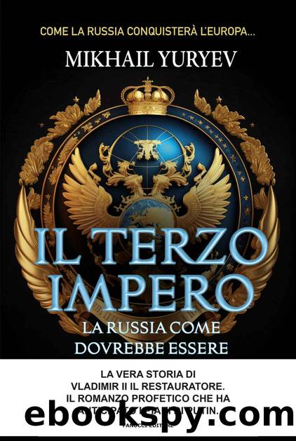 Il terzo impero. La Russia come dovrebbe essere (Fanucci Editore) (Italian Edition) by Mikhail Yuryev