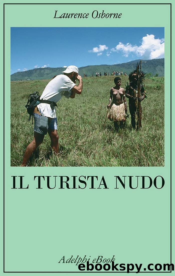 Il turista nudo by Laurence Osborne