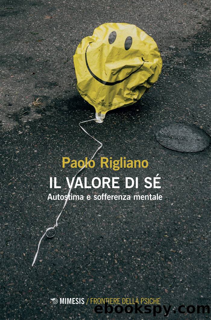 Il valore di sÃ©. Autostima e sofferenza mentale by Paolo Rigliano