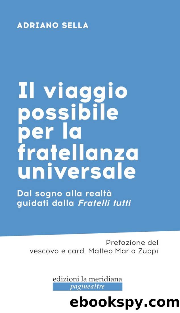 Il viaggio possibile per la fratellanza universale by Adriano Sella