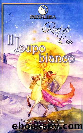 Ilduin 03 - Il Lupo Bianco by Rachel Lee