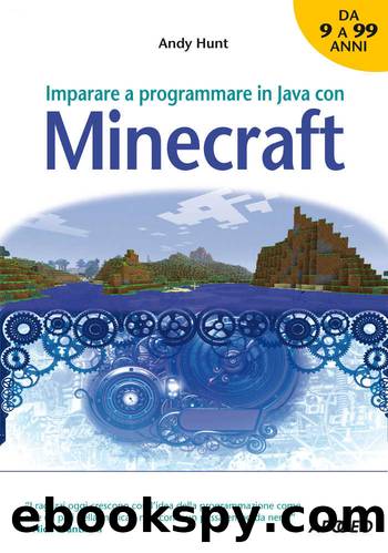 Imparare a programmare in Java con Minecraft (Italian Edition) by Andy Hunt