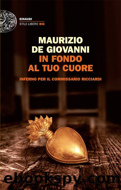 In fondo al tuo cuore by Maurizio De Giovanni