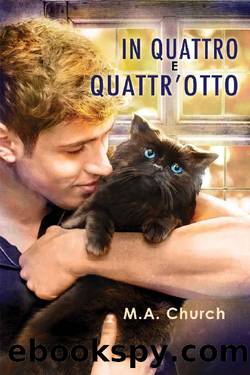 In quattro e quattrâotto (Graffi, fusa e felini Vol. 2) (Italian Edition) by M.A. Church