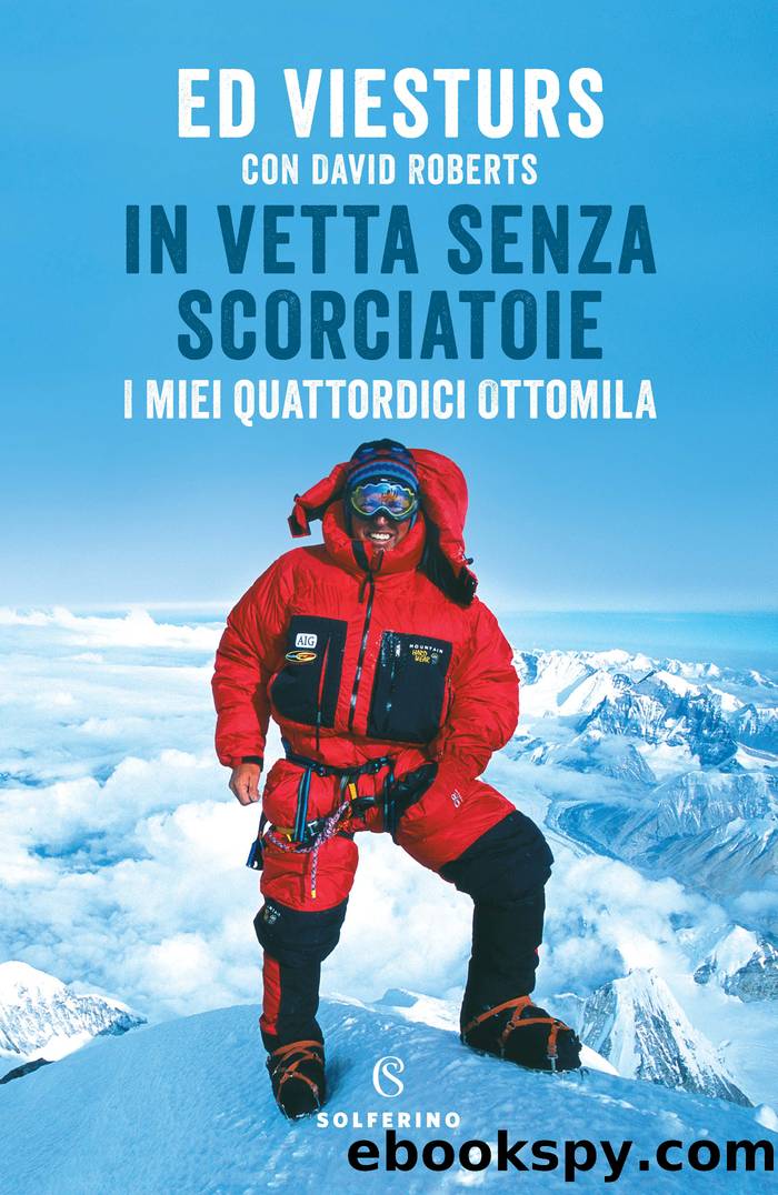 In vetta senza scorciatoie by Ed Viesturs